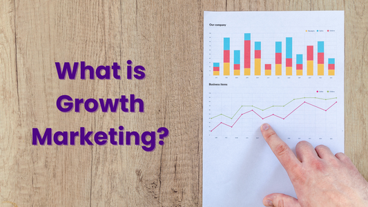 What is Growth Marketing and Growth Marketing Framework?